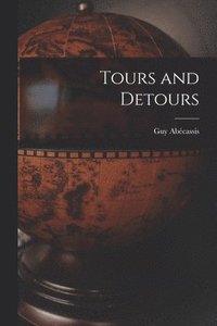 bokomslag Tours and Detours