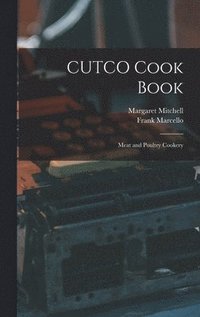 bokomslag CUTCO Cook Book: Meat and Poultry Cookery