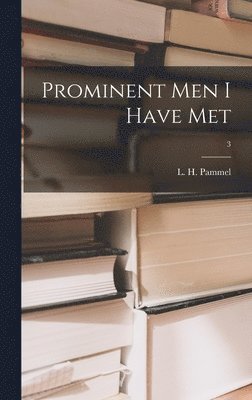 bokomslag Prominent Men I Have Met; 3