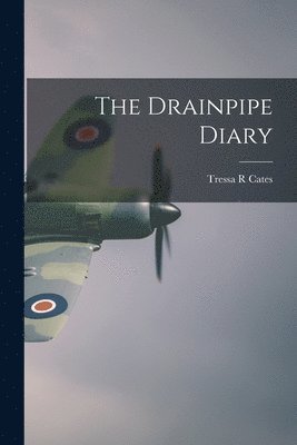 The Drainpipe Diary 1