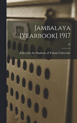 bokomslag Jambalaya [yearbook] 1917; 22