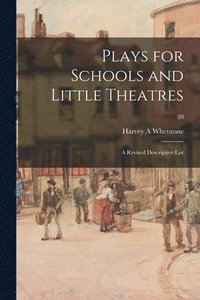 bokomslag Plays for Schools and Little Theatres