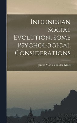 bokomslag Indonesian Social Evolution, Some Psychological Considerations