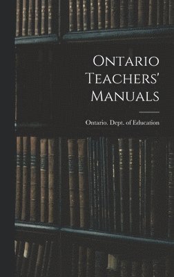 Ontario Teachers' Manuals, Inbunden