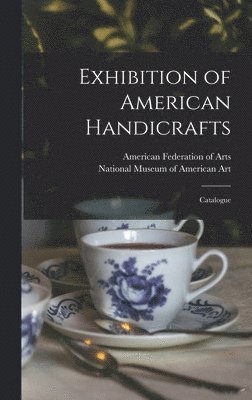 Exhibition of American Handicrafts 1