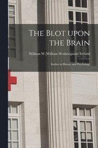 bokomslag Blot Upon the Brain