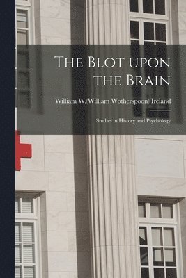 bokomslag Blot Upon the Brain