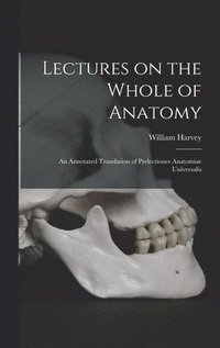 bokomslag Lectures on the Whole of Anatomy