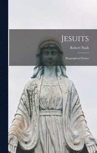 bokomslag Jesuits: Biographical Essays