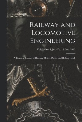 Anonymous - Railway and Locomotive Engineering, Häftad