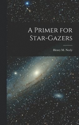 A Primer for Star-gazers 1