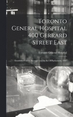 bokomslag Toronto General Hospital 400 Gerrard Street East