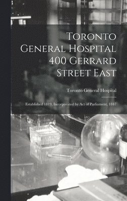 Toronto General Hospital 400 Gerrard Street East 1