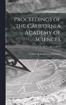 California Academy Of Sciences - Proceedings of the California Academy of Sciences; v. 55, Inbunden