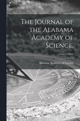 The Journal of the Alabama Academy of Science.; v.79: no.2 (2008) 1