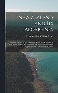 bokomslag New Zealand and Its Aborigines