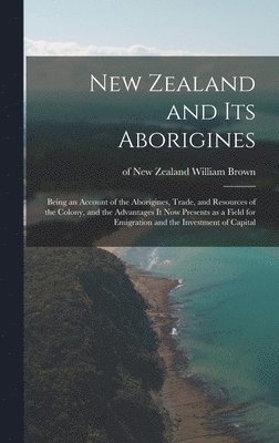 New Zealand and Its Aborigines 1