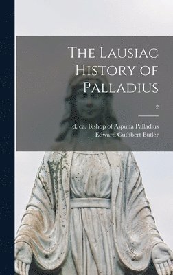 Edward Cuthbert 1858-1934 Butler, Bishop Of Aspuna D. Ca Palladius - Lausiac History of Palladius; 2, Inbunden