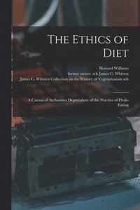 bokomslag The Ethics of Diet