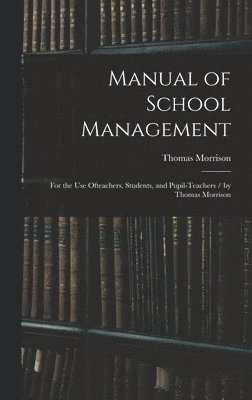 bokomslag Manual of School Management