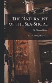 bokomslag The Naturalist of the Sea-shore [microform]