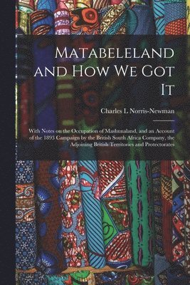 Matabeleland and How We Got It 1