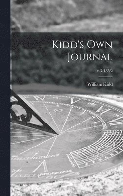 bokomslag Kidd's Own Journal; v.3 (1853)