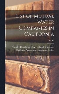 bokomslag List of Mutual Water Companies in California; No. 65