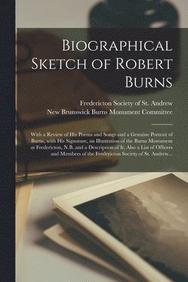 bokomslag Biographical Sketch of Robert Burns [microform]