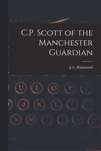 bokomslag C.P. Scott of the Manchester Guardian