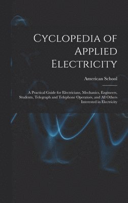 bokomslag Cyclopedia of Applied Electricity