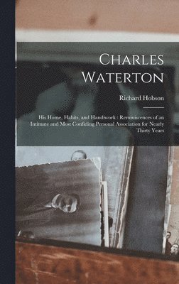 Richard Hobson - Charles Waterton, Häftad
