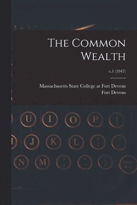 The Common Wealth; v.1 (1947) 1