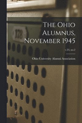 bokomslag The Ohio Alumnus, November 1945; v.23, no.2