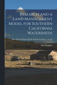bokomslag Research and a Land Management Model for Southern California Watersheds; no.56
