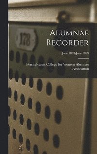 bokomslag Alumnae Recorder; June 1893-June 1899