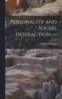 bokomslag Personality and Social Interaction. --