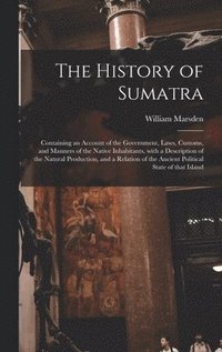 bokomslag The History of Sumatra