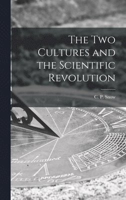 bokomslag The Two Cultures and the Scientific Revolution