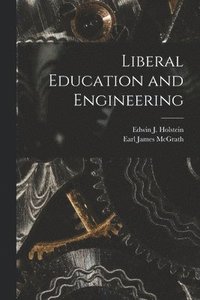 bokomslag Liberal Education and Engineering