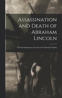 bokomslag Assassination and Death of Abraham Lincoln