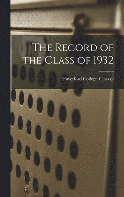 bokomslag The Record of the Class of 1932