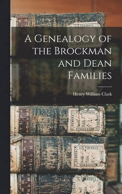 bokomslag Genealogy of the Brockman and Dean Families