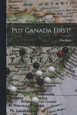 Put Canada First! 1