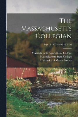 The Massachusetts Collegian [microform]; Sep 15 1955 - May 18 1956 1