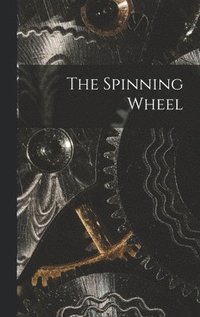 bokomslag The Spinning Wheel