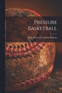 bokomslag Pressure Basketball
