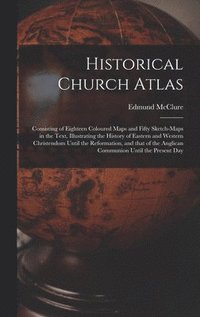 bokomslag Historical Church Atlas [microform]
