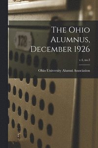 bokomslag The Ohio Alumnus, December 1926; v.4, no.3