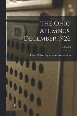 bokomslag The Ohio Alumnus, December 1926; v.4, no.3